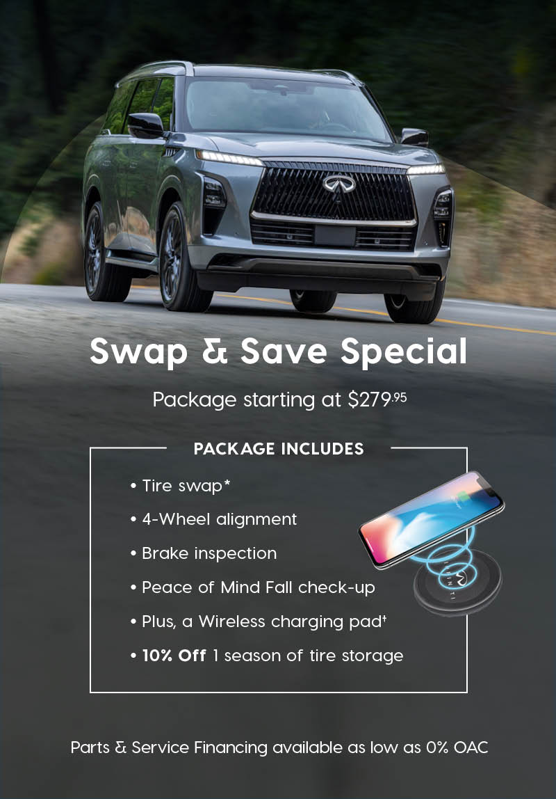 Infiniti QX80 driving on a winding road surrounded by greenery. Swap & Save Service Special starting at $279.95, includes tire swap, alignment, brake inspection, and wireless charging pad.